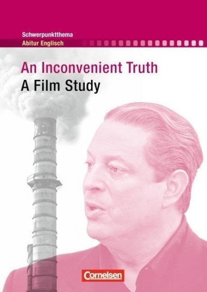 Schwerpunktthema Abitur Englisch: An Inconvenient Truth