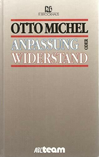 Anpassung oder Widerstand: Eine Autobiographie