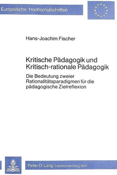 Kritische Pädagogik und kritisch-rationale Pädadgogik