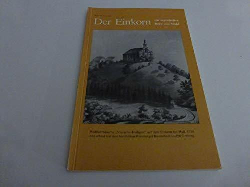 Der Einkorn, ein sagenhafter Berg und Wald