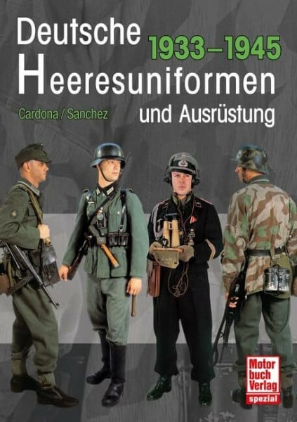 Deutsche Heeresuniformen und Ausrüstung: 1933-1945