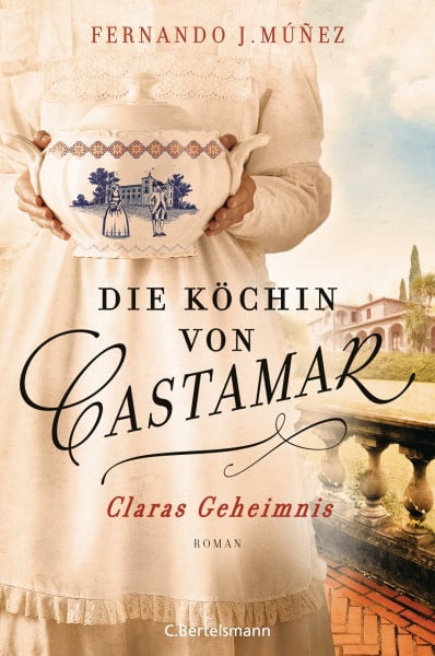 Die Köchin von Castamar: Claras Geheimnis. Roman - Jetzt als Serie bei Netflix! (Die Castamar-Saga, Band 1)