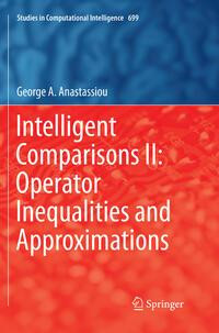 Intelligent Comparisons II: Operator Inequalities and Approximations