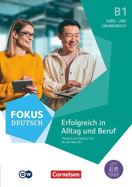 Fokus Deutsch B1. Erfolgreich in Alltag und Beruf - Kurs- und Übungsbuch passend zum Deutsch-T...