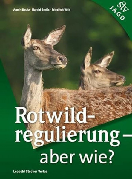 Rotwildregulierung – Aber wie?