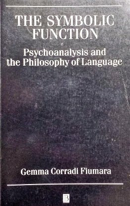 The Symbolic Function: Psychoanalysis and the Philosophy of Language