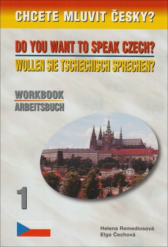 Wollen Sie Tschechisch sprechen? Arbeitsbuch; Chcete mluvit cesky?; Do you want to spaek Czech? Workbook