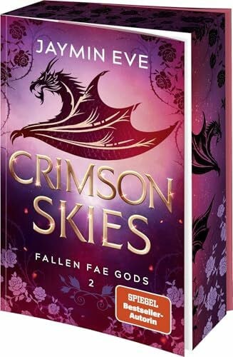 Crimson Skies: Roman | Limitierte Erstauflage mit wunderschönem Farbschnitt | Band 2 der Spicy Dragon Shape Shifter-Romantasy (Die "Fallen Fae Gods"-Dilogie, Band 2)