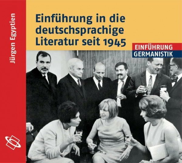 Einführung in die deutschsprachige Literatur nach 1945: Lesefassung des gleichnamigen Buches