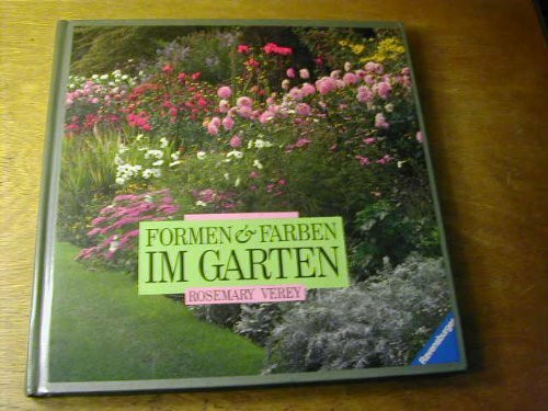 Formen und Farben im Garten: Gestalten mit Pflanzen