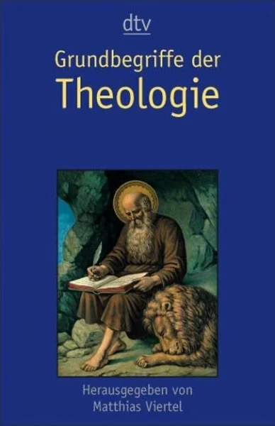 Grundbegriffe der Theologie (dtv Sachbuch)