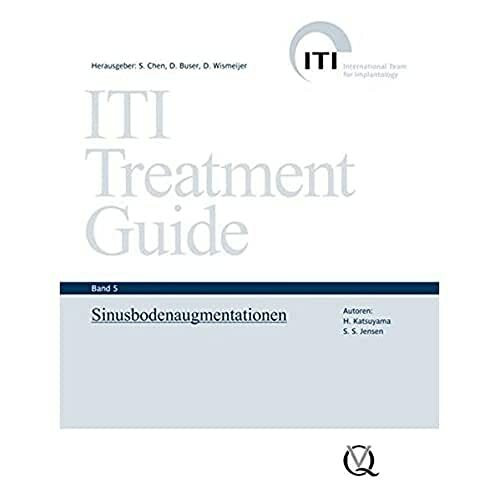 ITI Treatment Guide Band 5: Sinusbodenaugmentationen (ITI Treatment Guide: Deutsche Ausgabe)