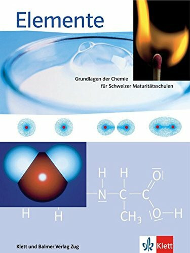 Elemente: Grundlagen der Chemie für Schweizer Maturitätschulen / Schulbuch