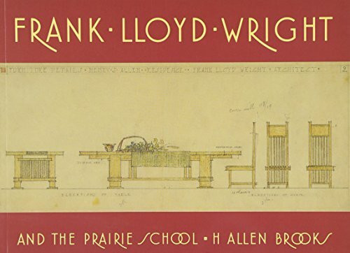 Frank Lloyd Wright and the Prairie School