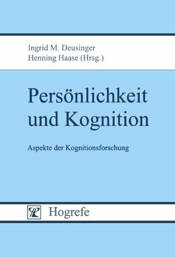 Persönlichkeit und Kognition. Aspekte der Kognitionsforschung