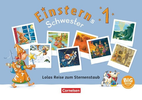 Einsterns Schwester - Erstlesen 1. Schuljahr - Lolas Reise zum Sternenstaub