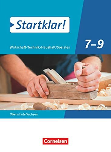 Startklar! - Wirtschaft-Technik-Haushalt/Soziales - Sachsen - Ausgabe 2020 - 7.-9. Schuljahr: Schulbuch