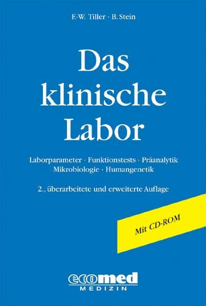 Das klinische Labor: Laborparameter - Funktionstests - Präanalytik - Mikrobiologie - Humangenetik