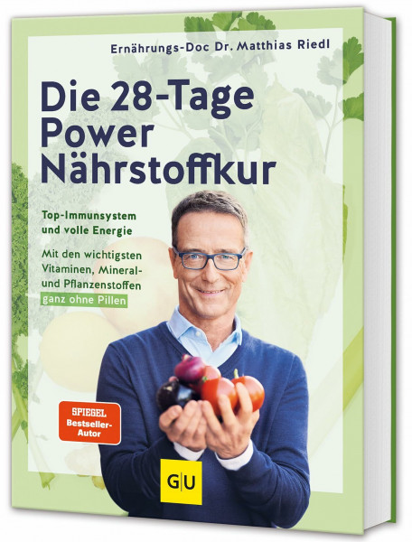 Die 28-Tage-Power-Nährstoffkur: Immunsystem stärken ganz ohne Pillen – Ernährungsplan für mehr Vitalität & Gesundheit