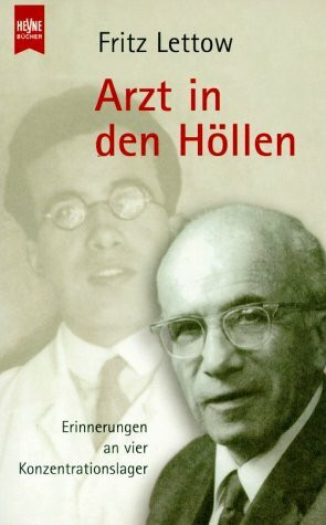 Arzt in den Höllen. Erinnerungen an vier Konzentrationslager