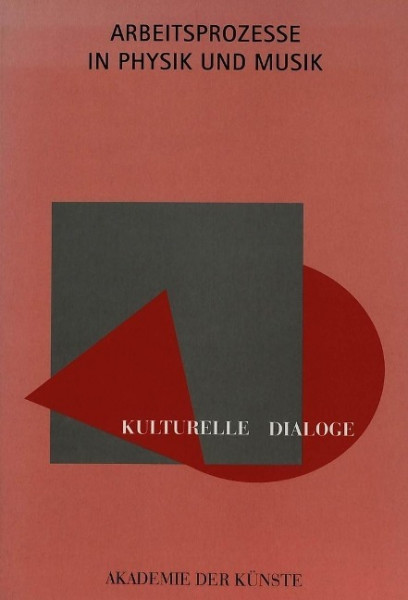 Kulturelle Dialoge- Arbeitsprozesse in Physik und Musik