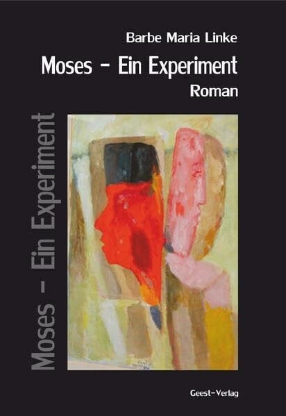 Moses – Ein Experiment: Roman