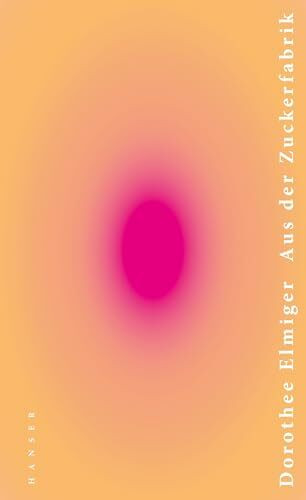 Aus der Zuckerfabrik: Nominiert für den Deutschen Buchpreis 2020 (Shortlist)