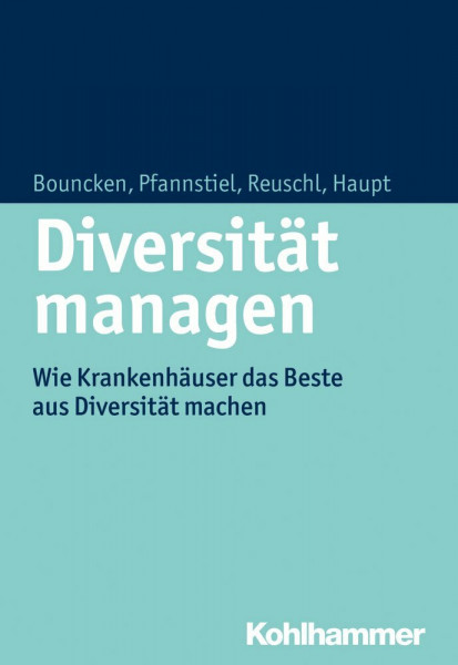 Diversität managen: Wie Krankenhäuser das Beste aus personeller Vielfalt machen