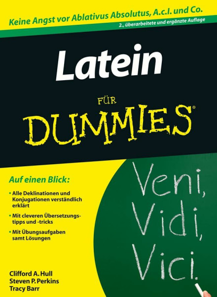Latein für Dummies: Keine Angst vor Ablativus Absolutus, A.c.l. und Co.