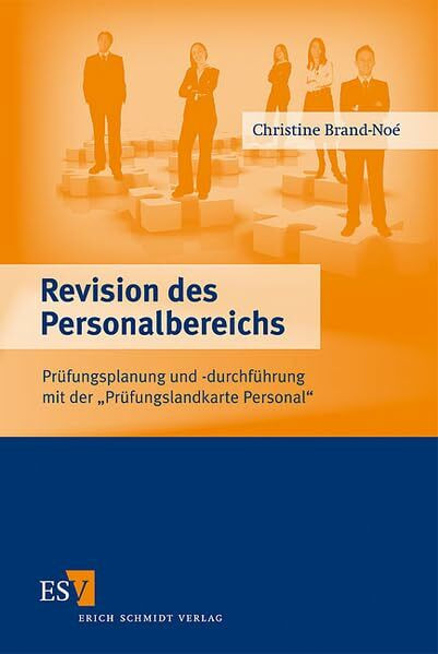 Revision des Personalbereichs: Prüfungsplanung und -durchführung mit der "Prüfungslandkarte Personal"
