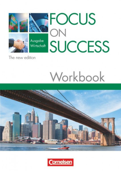 Focus on Success - Workbook Wirtschaft - The New Edition