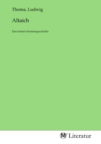 Altaich: Eine heitere Sommergeschichte