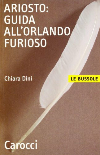 Ariosto. Guida all'Orlando Furioso (Le bussole)