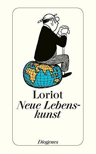Neue Lebenskunst: in Wort und Bild (detebe)