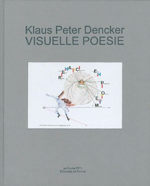 Klaus Peter Dencker – VISUELLE POESIE [I]: 1965–2005