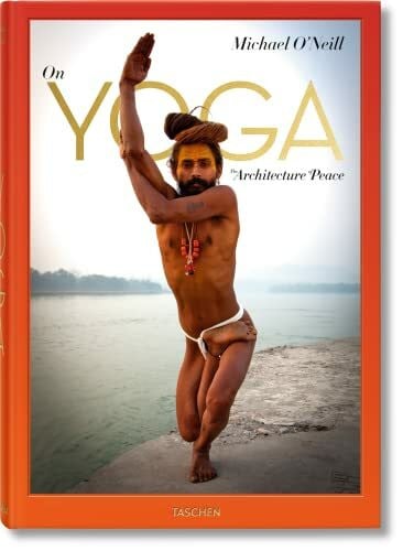 Michael O'Neill. Über Yoga: Die Architektur des Friedens