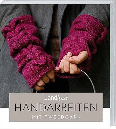 Landlust - Handarbeiten mit Tweedgarn