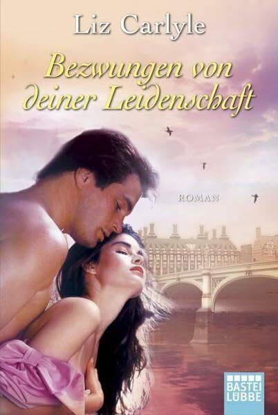 Bezwungen von deiner Leidenschaft: Roman (Historische Liebesromane. Bastei Lübbe Taschenbücher)