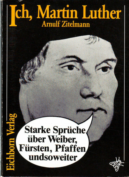 Ich, Martin Luther: Ein Schulmeister muss singen können (Die Galgenbüchlein)
