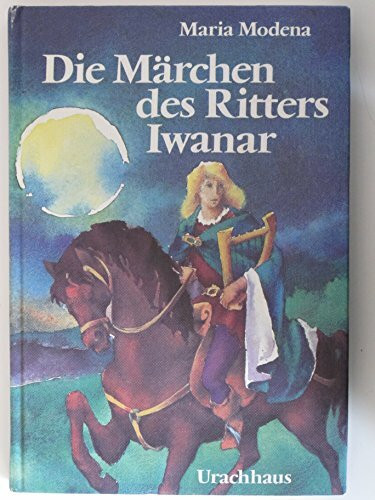 Die Märchen des Ritters Iwanar