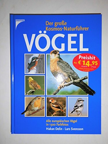 Der große Kosmos-Naturführer Vögel: Alle europäischen Vögel