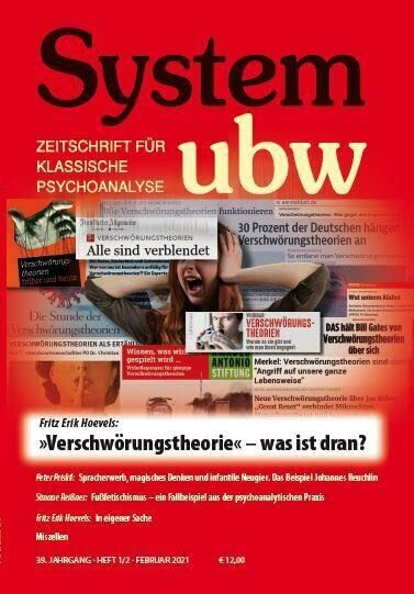 »Verschwörungstheorie« – was ist dran: System ubw 1&2/2021 (System ubw: Zeitschrift für klassische Psychoanalyse)