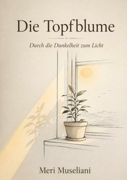 Die Topfblume: Durch die Dunkelheit zum Licht