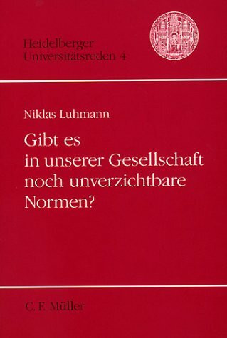 Heidelberger Universitätsreden, Bd. 4: Gibt es in unserer Gesellschaft noch unverzichtbare Normen?