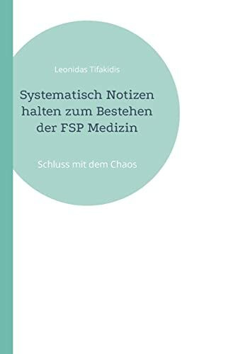 Systematisch Notizen halten zum Bestehen der FSP Medizin: Schluss mit dem Chaos