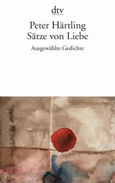 Sätze von Liebe: Ausgewählte Gedichte