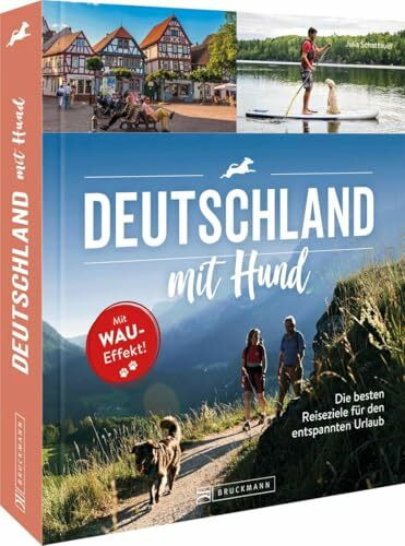Reiseführer – Deutschland mit Hund: Mit Hunden unterwegs – 50 hundefreundliche Reiseziele für einen entspannten Urlaub.