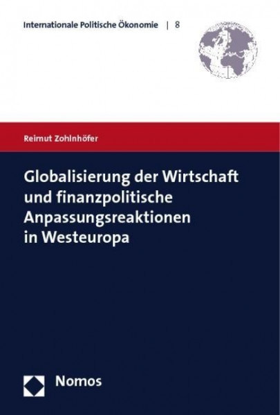 Globalisierung der Wirtschaft und finanzpolitische Anpassungsreaktionen in Westeuropa