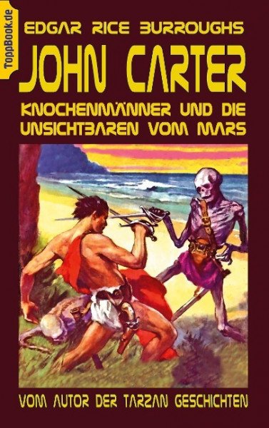 John Carter - Knochenmänner und die unsichtbaren vom Mars