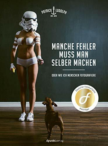Manche Fehler muss man selber machen: Oder wie ich Menschen fotografiere